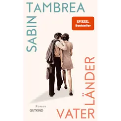 Vaterländer: Roman | Der große, warme Roman über die Geschichte seiner Familie von Schauspielstar und Bestsellerautor Sabin Tambrea. 